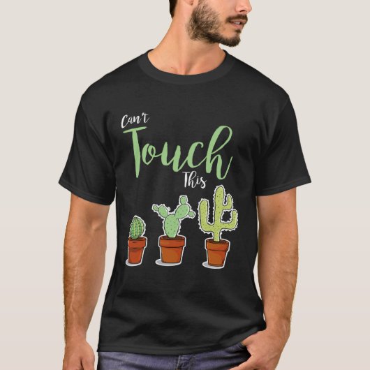 Can t Touch This Succulent Plant Hobby Gardener C T-Shirt (Vorderseite)