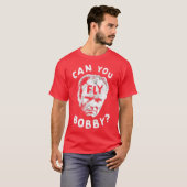 Can You Fly Bobby - Robocop T-Shirt (Vorne ganz)