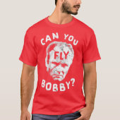 Can You Fly Bobby - Robocop T-Shirt (Vorderseite)