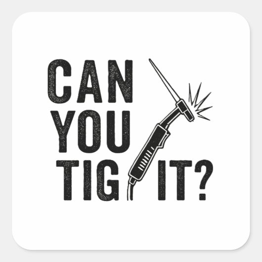 Can you TIG it? - Sticker (Vorderseite)