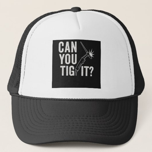 Can you TIG it? Trucker Hat Truckerkappe (Vorderseite)