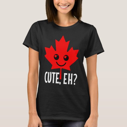 Canada Cute Eh Maple Leaf Candadian Flag Pride T-Shirt (Vorderseite)
