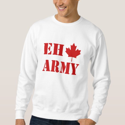 Canada Eh Army Sweatshirt (Vorderseite)