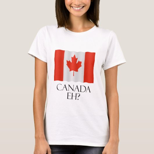 Canada Eh? T-Shirt (Vorderseite)
