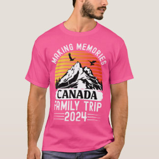 Canada Family Vacation 2024 Mountains Camping Fami T-Shirt