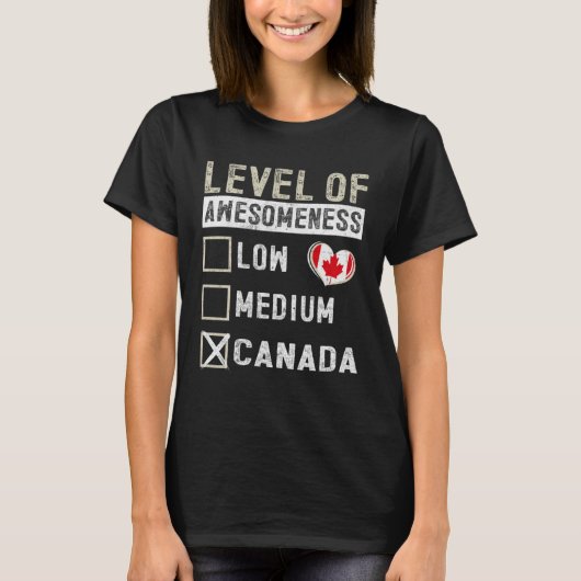 Canada Flag Canadians Level Of Awesomeness T-Shirt (Vorderseite)