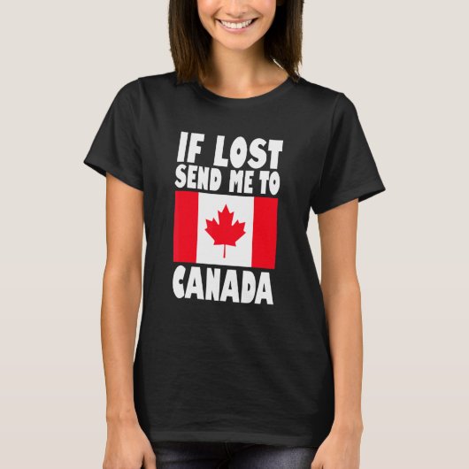 Canada Flag Design If lost send me to Canada T-Shirt (Vorderseite)