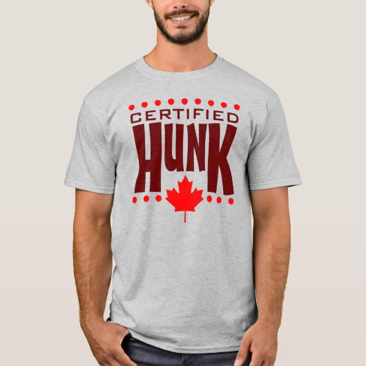 Canadian Maple Leaf Certified HUNK T-Shirt (Vorderseite)