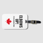 Canadian Maple Leaf Elbows Up Funny Sprichwort Gepäckanhänger (Vorderseite (Horizontal))