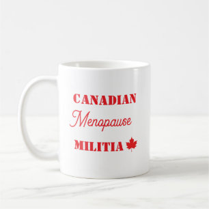 Canadian Menopause Militia Kaffeetasse