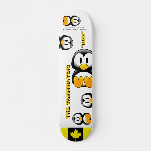 Canadian Penguin Board Skateboard (Vorne)