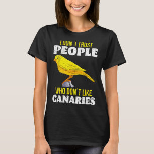 Canary Ich vertraue nicht Menschen, die Canarie ni T-Shirt