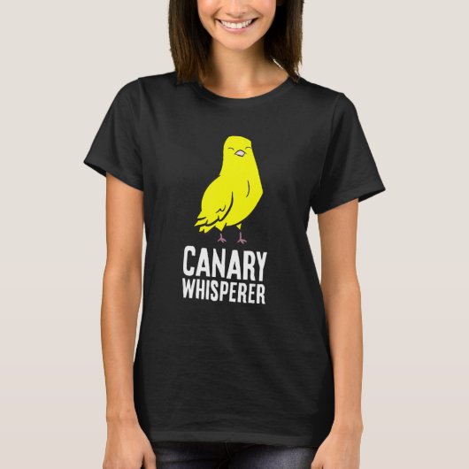 Canary Whisperer Canary Bird Niedlich Canary Canar T-Shirt (Vorderseite)