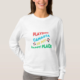 Canasta spielen ist mein glücklicher Ort T-Shirt