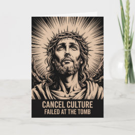 Cancel Culture Failed At The Tomb Easter Card  Karte