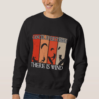 cancel everything there is wind Kite vintage Kiteb Sweatshirt