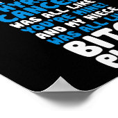 Cancer My Niece Bitte entziffern Poster (Ecke)