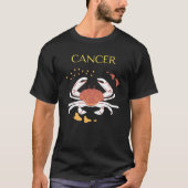 Cancer Zodiac Sign&Quote Modern Elegantes Geschenk T-Shirt (Vorderseite)