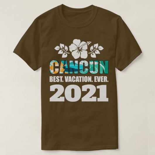 Cancun Best Vacation Ever 2021 Souvenir-Geschenk T-Shirt (Design vorne)