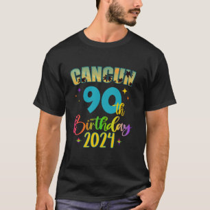 Cancun Birthday Girl 90th Birthday Crew 2024 90 Ye T-Shirt