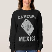 Cancun Mexico Holidays Cancun Mexico Sweatshirt (Vorderseite)