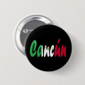 Cancun, Mexiko Button (Vorne & Hinten)