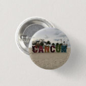 Cancun Sign - Playa Delfine, Mexico Button (Vorne & Hinten)