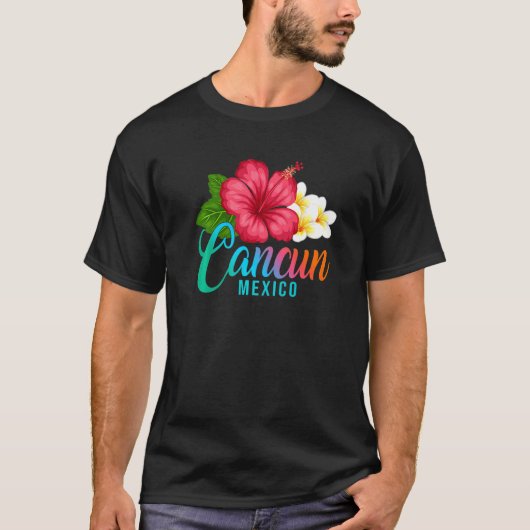 Cancun Vacation Mexico Tropical Hibiscus Flower T-Shirt (Vorderseite)