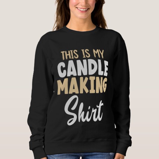 candle maker my candle making sweatshirt (Vorderseite)