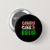 Candy Cane Bruh Funny Christmas Family Matching Xm Button (Vorne & Hinten)