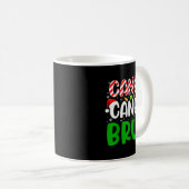 Candy Cane Bruh Funny Christmas Family Matching Xm Kaffeetasse (VorderseiteRechts)