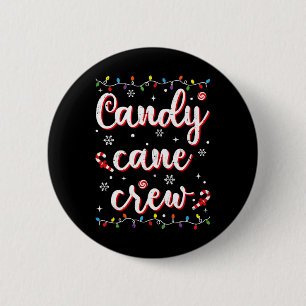 Candy Cane Crew Funny Christmas Candy Lover Xmas P Button