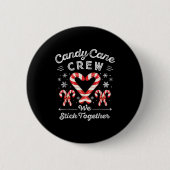 Candy Cane Crew We Stick Together Christmas Costum Button (Vorderseite)
