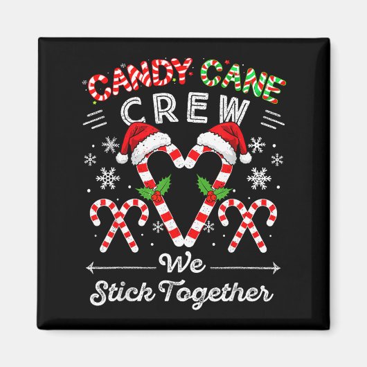 Candy Cane Crew We Stick Together Christmas Xmas M Magnet (Vorne)