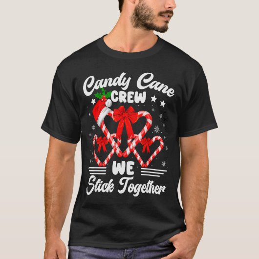 Candy Cane Crew We Stick Together Christmas Xmas M T-Shirt (Vorderseite)