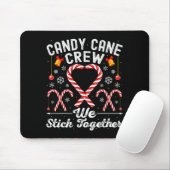 Candy Cane Crew We Stick Together Family Matching Mousepad (Mit Mouse)