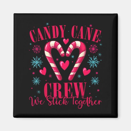 Candy Cane Crew Wir halten zusammen Weihnachtskost Magnet (Vorne)