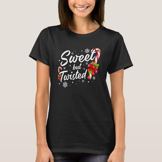 Candy Cane Sweet But Twisted  Christmas T-Shirt (Vorderseite)