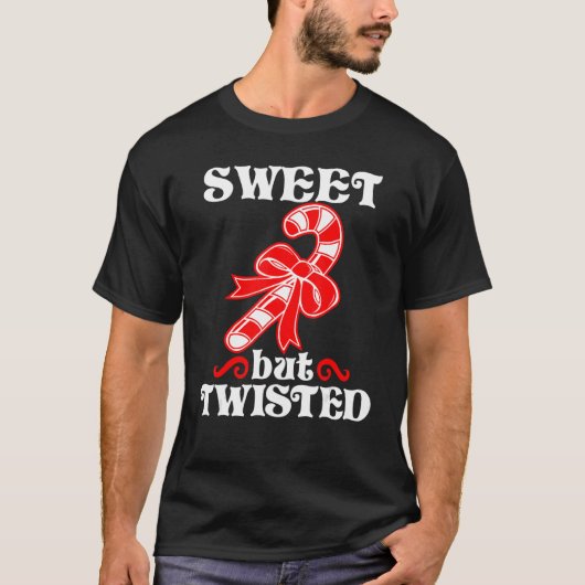 Candy Cane Sweet But Twisted Funny Christmas T-Shirt (Vorderseite)