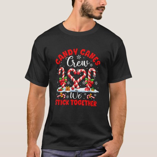 Candy Canes Crew Funny Joke We Stick Xmas Candies  T-Shirt (Vorderseite)
