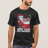 Candy Canes For Everybody Santa Christmas Candy Ca T-Shirt (Vorderseite)