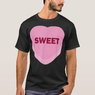 Candy Conversation Heart Pink mit dem Wort Sweet T-Shirt