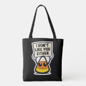 Candy Corn "Ich mag dich auch nicht" Tasche (Rückseite)