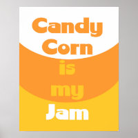 Candy Corn ist mein Marmelade-Poster