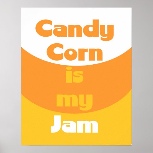 Candy Corn ist mein Marmelade-Poster Poster (Vorne)