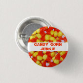 Candy Corn Junkie Button (Vorne & Hinten)