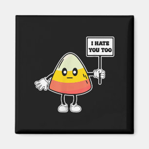 Candy Corn Lustig Ich hasse dich auch Team Candyco Magnet
