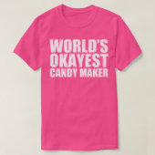 Candy Maker Worlds - Okay est Funny131 T-Shirt (Design vorne)