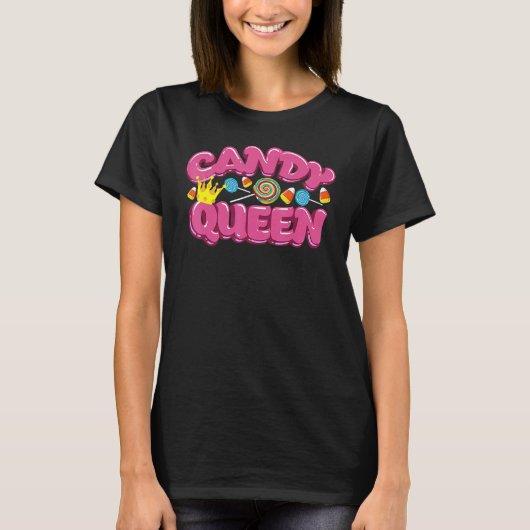 Candy Queen  For Lollipop  Sweet Tooth T-Shirt (Vorderseite)