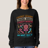 Candymaking Candy Making Maker Sweets Food 2 Sweatshirt (Vorderseite)